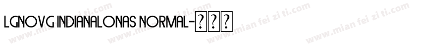 LGNOVG Indianalonas Normal字体转换